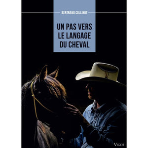 Bertrand Collinot, Un pas vers le langage du cheval